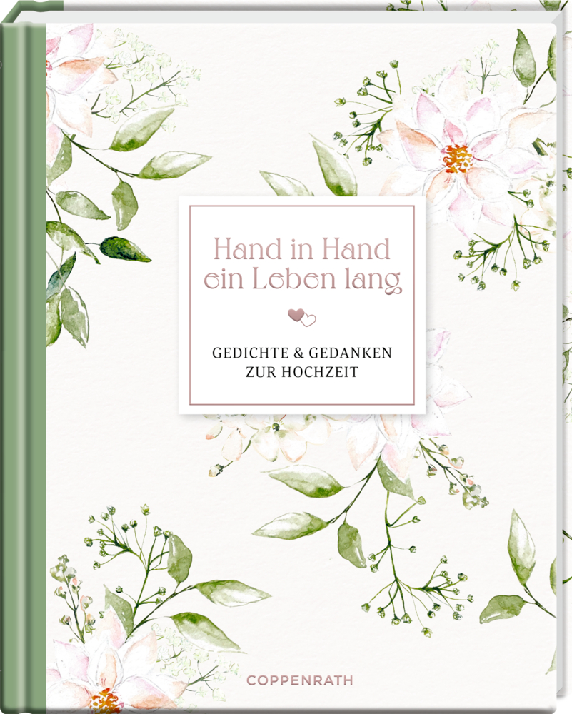 Augenweide: Hand in Hand ein Leben lang - Gedichte und Gedanken zur Hochzeit Poesiebuch zur Hochzeit mit Blumen-Cover und dem Titel: „Hand in Hand ein Leben lang“.