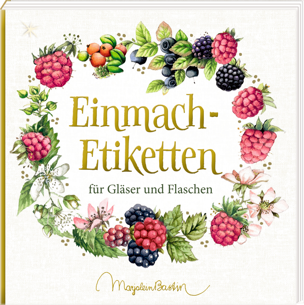 Etikettenbüchlein: Einmach-Etiketten (M. Bastin) Buchcover: Brombeeren und Blätter rahmen den Titel „Einmach-Etiketten“ in goldener Schrift ein.