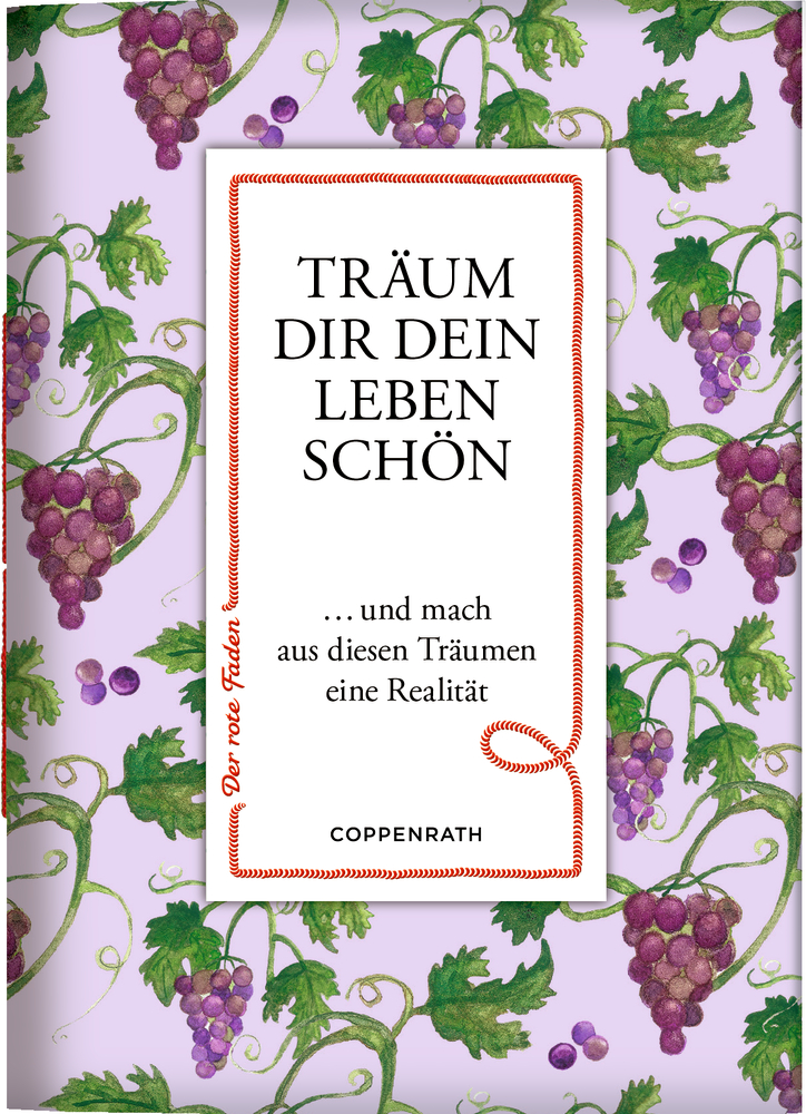Buchcover mit Weinreben und Trauben; mittig Text: Träum dir dein Leben schön.