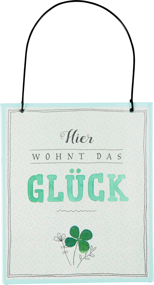 Glücksschild "Hier wohnt das Glück" Viel Glück