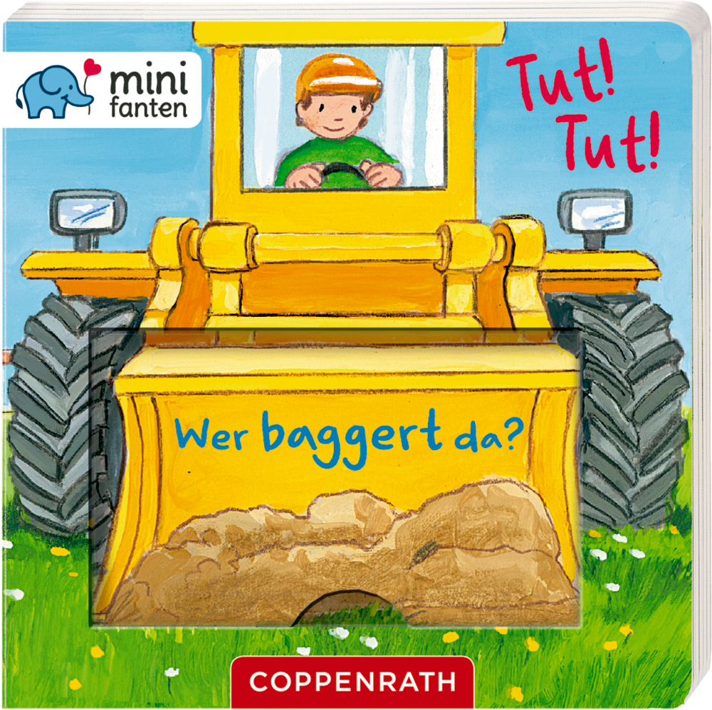 minifanten 07: Tut! Tut! Wer baggert da?