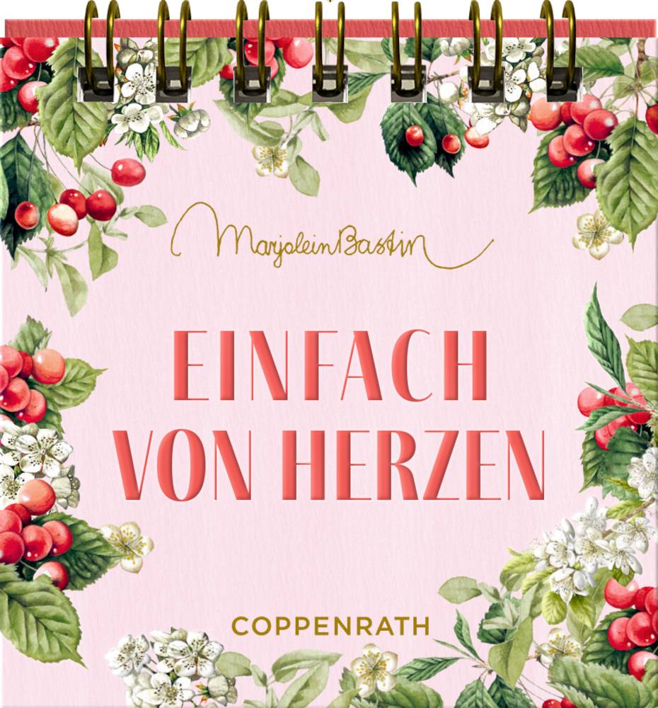 Ein rosa Kalender mit Kirsch- und Blütenmotiven. Titel: Einfach von Herzen, Coppenrath-Logo.