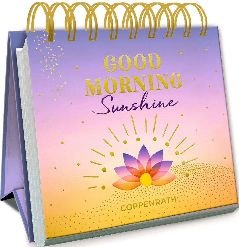 Kleines Spiralaufstellbuch: Good Morning Sunshine - Magical Morning Spiralgebundener Tischkalender mit „Good Morning Sunshine“ und einer leuchtenden Blume auf dem Cover.