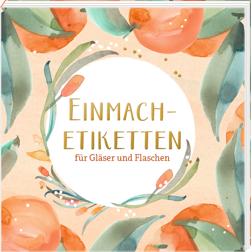 Etikettenbüchlein: Einmach-Etiketten (All about orange)