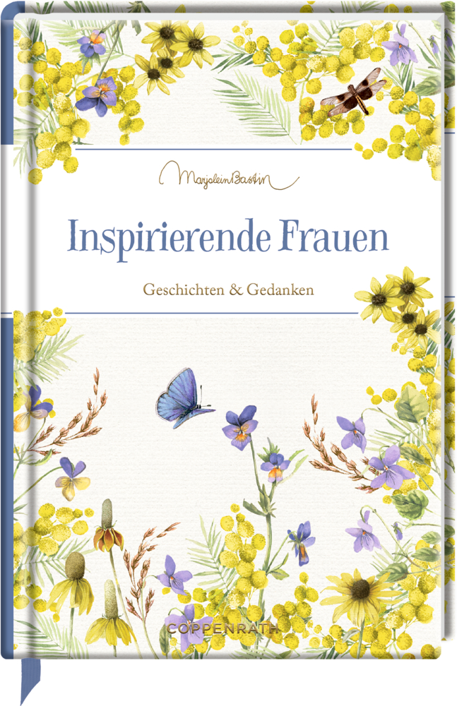 Edizione: Inspirierende Frauen (M. Bastin) Buchcover mit gelbe Blumen, Libelle, Schmetterling und dem Titel „Inspirierende Frauen".