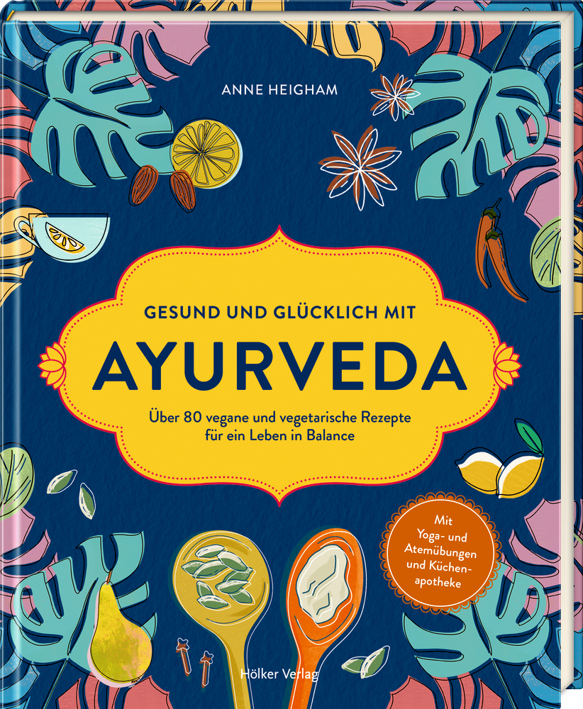 Gesund und glücklich mit Ayurveda 