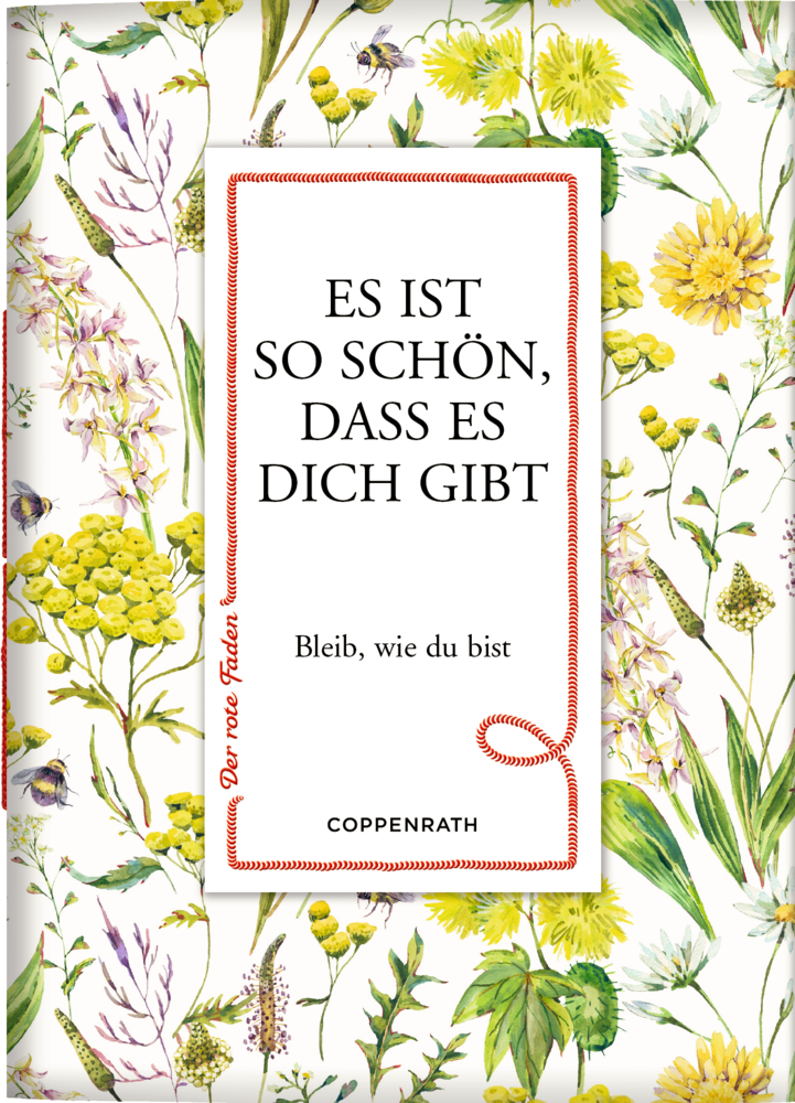 Der rote Faden No.186: Es ist so schön, dass es dich gibt (AUGUSTINA) Buchcover mit weiß floralem Hintergrund und Text: Es ist so schön, dass es dich gibt – bleib, wie du bist.