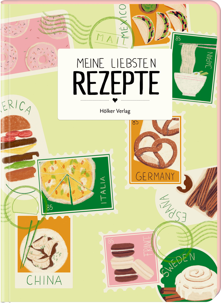 Meine liebsten Rezepte - Weltreise (Einschreibbuch) Buntes Cover mit Gerichten aus aller Welt und Briefmarken mit dem Titel „Meine liebsten Rezepte“.