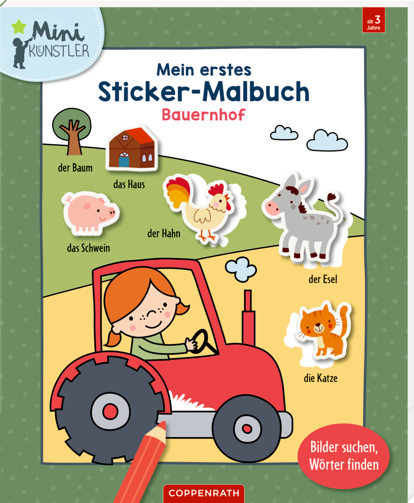 Mein erstes Sticker-Malbuch: Bauernhof Sticker-Malbuchcover mit Bauernhofmotiv, eine Person fährt einen roten Traktor, umgeben von bunten Bauernhoftieren.