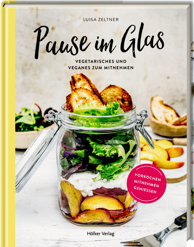 Pause im Glas - Vegetarisches & Veganes zum Mitnehmen Pause im Glas - Vegetarisches & Veganes zum Mitnehmen
