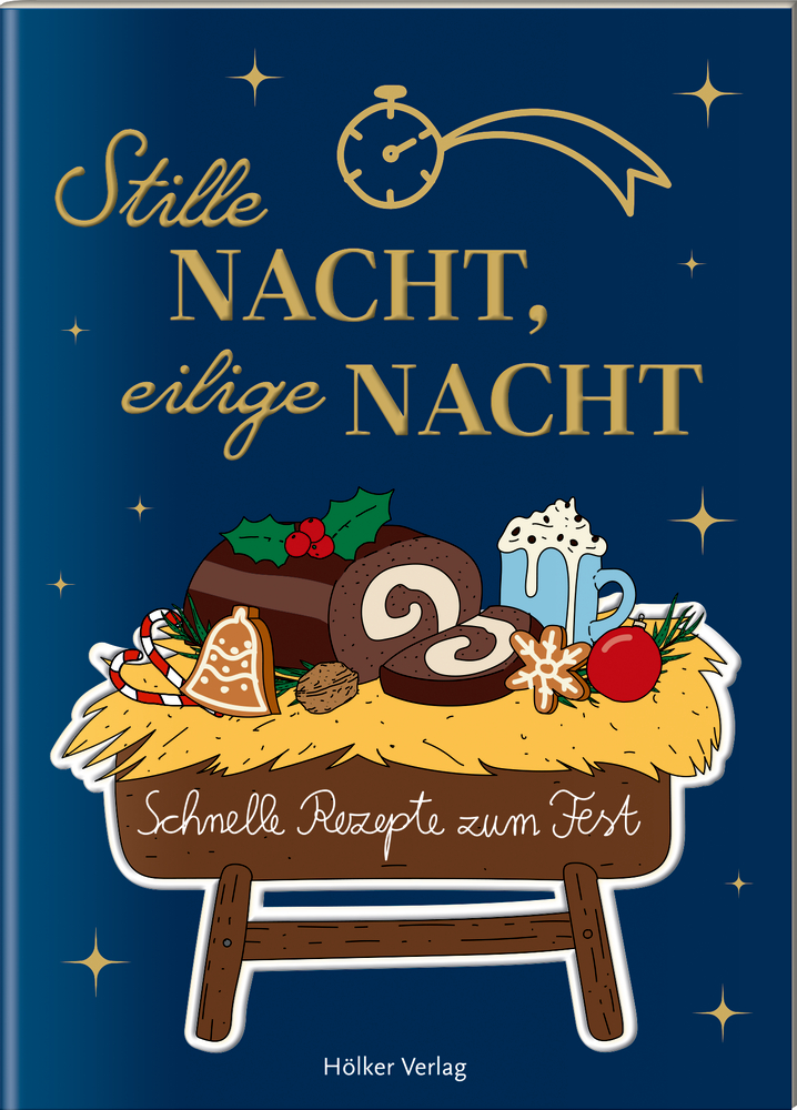 Festliches Kochbuchcover: Feiertagsleckereien auf einer Krippe. Dazu goldene Sternen und eine Uhr auf dunkelblauem Grund.