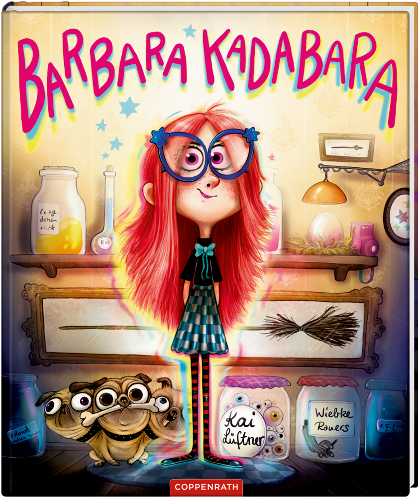 Barbara Kadabara Auf dem Cover von"Barbara Kadabara"ist ein rothaariges Mädchen mit großer Brille abgebildet, welches in einem magischen Raum steht voller Gläser, Besen und seltsamer Kreaturen.