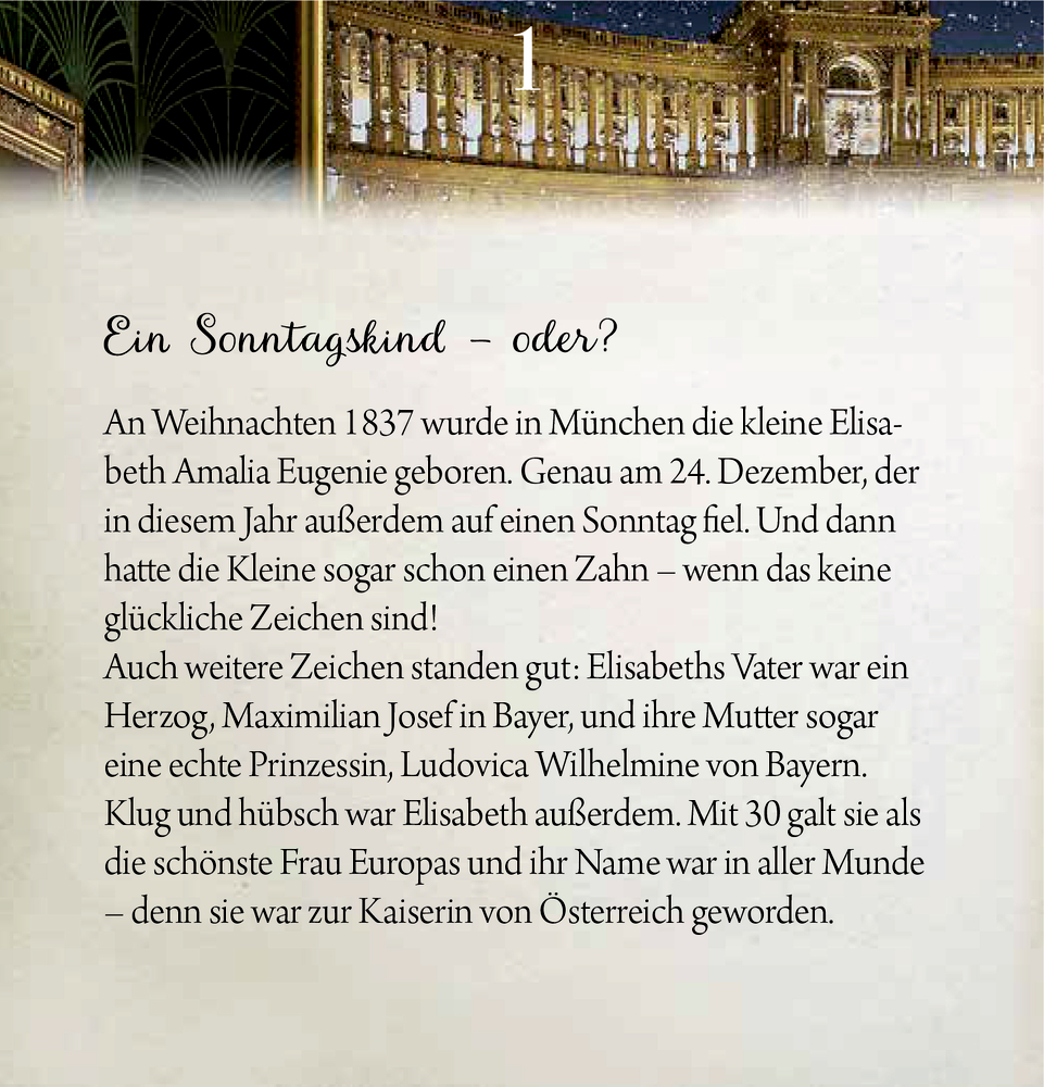Zettel Nummer eins: Die Geburt von Elisabeth Amalia Eugenie, geboren am Heiligabend 1837, wird vor festlichem Hintergrund gefeiert.