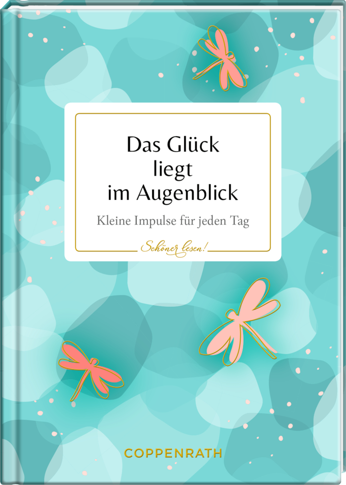 Schöner lesen! No. 22: Das Glück liegt im Augenblick