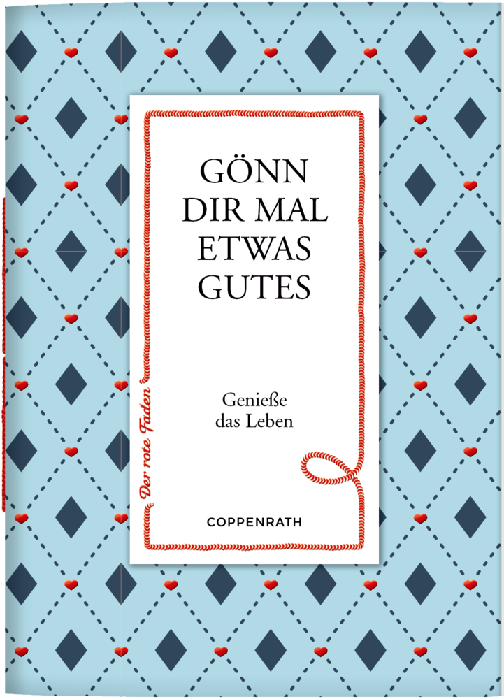 Der rote Faden No. 174: Gönn dir mal etwas Gutes Blau gemusterter Bucheinband mit der Aufschrift „Gönn dir etwas Gutes. Genieße das Leben.“.