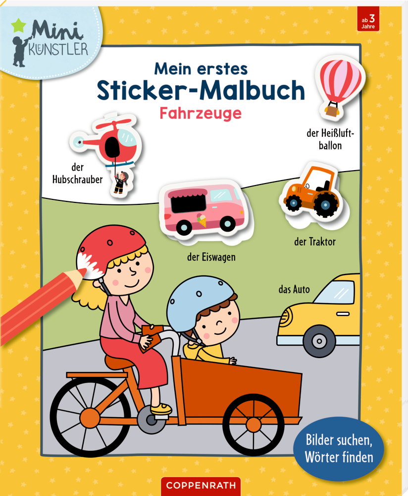 Mein erstes Sticker-Malbuch: Fahrzeuge - Mini-Künstler  Kinder-Sticker-Malbuch mit Personen auf einem Lastenfahrrad und lustigen Fahrzeug-Stickern auf dem Cover.