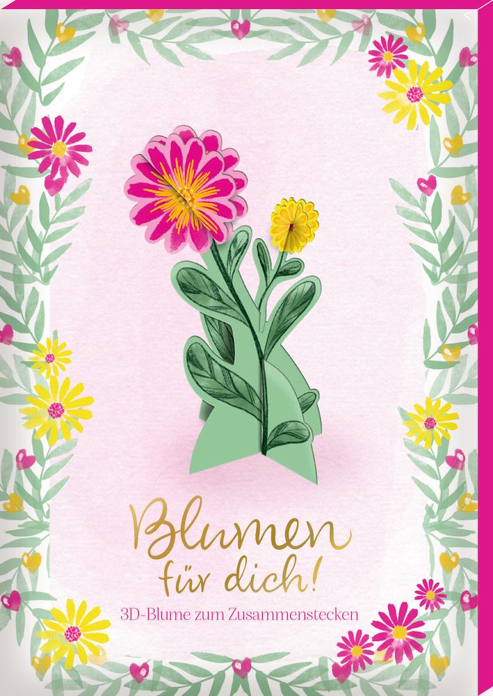 3D-Blumen zum Zusammenstecken: Blumen für dich! (Love & Happiness)
