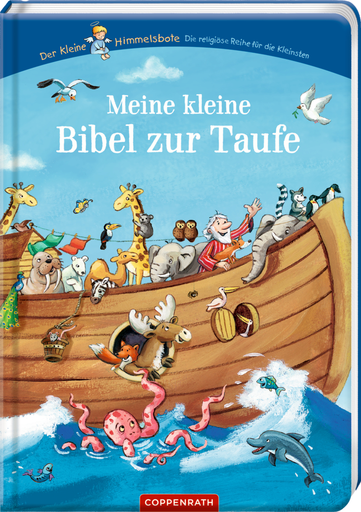 Meine kleine Bibel zur Taufe (Der kleine Himmelsbote) Kinderbuchcover mit der Arche Noah mit Tieren und Menschen und dem Titelt „Meine kleine Bibel zur Taufe“.