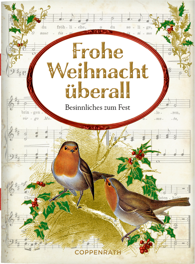 Buchcover mit goldener Schrift „Frohe Weihnacht überall“, zwei Rotkehlchen auf Zweigen mit grünen Blättern und roten Beeren.