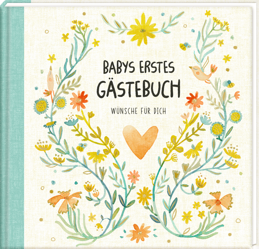 Babys erstes Gästebuch - Wünsche für dich Baby-Gästebucheinband mit gelben Blumen, Vögeln und Herzillustration. Titel: Babys Erstes Gästebuch.