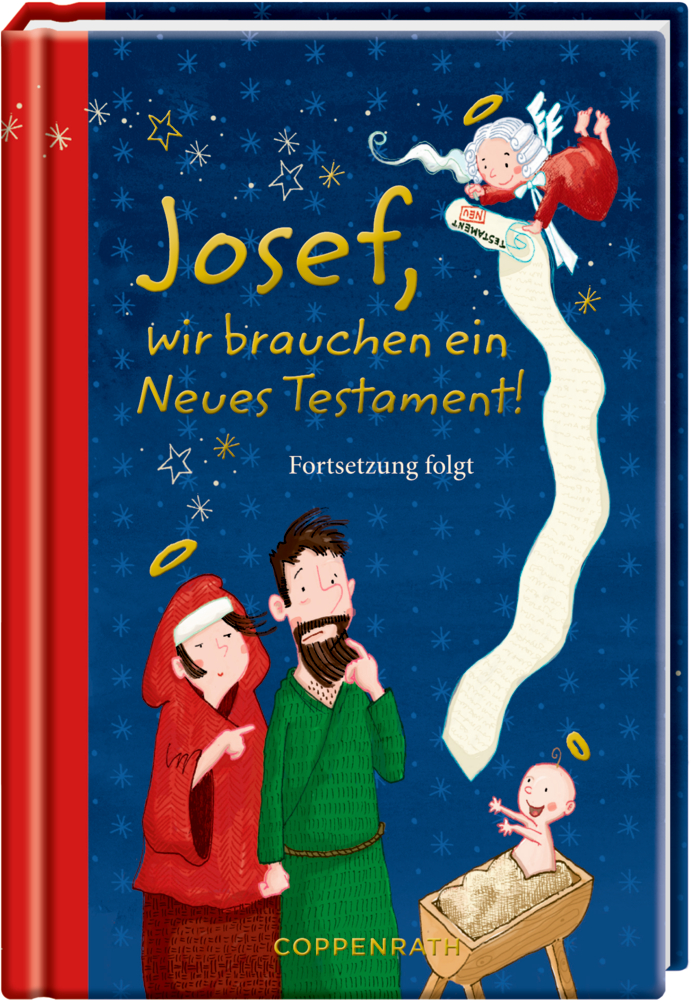 Josef, wir brauchen ein Neues Testament!