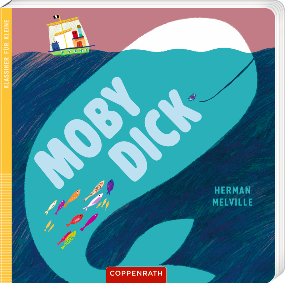 Klassiker für Kleine: Moby Dick Moby Dick-Pappbilderbuchcover mit einem riesigem Blauwal, farbenfrohe Fische und ein Boot auf dem Meer.