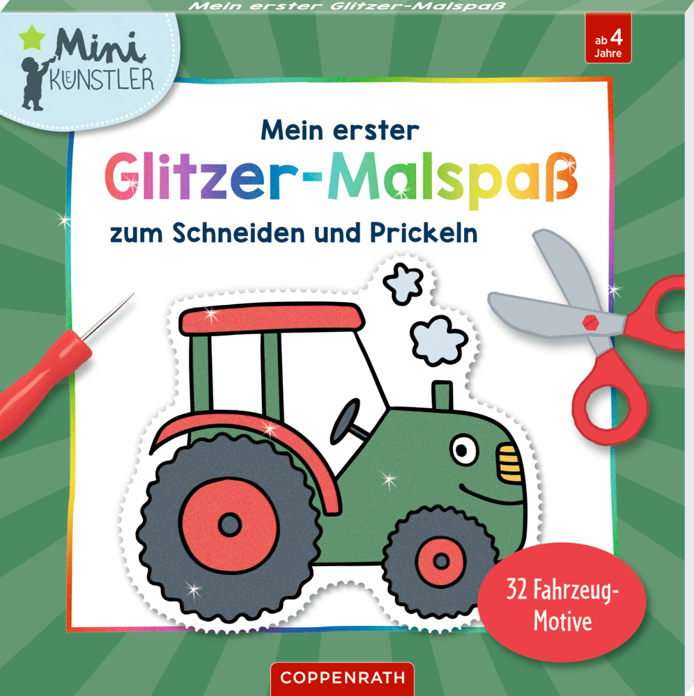Mein erster Glitzer-Malspaß zum Schneiden und Prickeln: Fahrzeug-Motive (Mini-Künstler) Cover für Kinderbastelbuch mit gezeichnetem Traktor, Schere und Prickelnadel.
