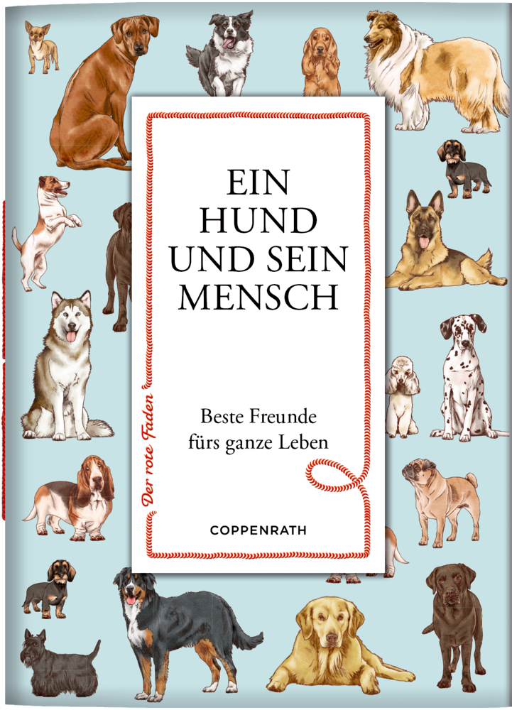 Der rote Faden No.197: Ein Hund und sein Mensch Abgebildete Hunde verschiedener Rassen umgeben den Titel „Ein Hund und sein Mensch“ auf dem Buchcover.