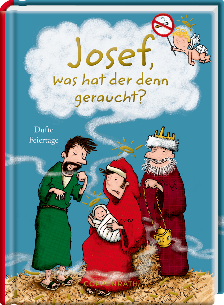 Heitere Geschichten: Josef, was hat der denn geraucht?