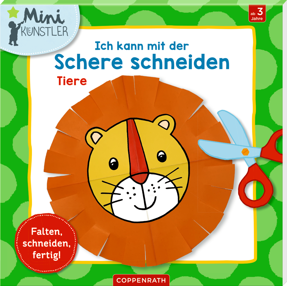 Ich kann mit der Schere schneiden: Tiere (Mini-Künstler) Cover eines Kinderbastelbuchs: Papier-Löwe, Schere und Titel.
