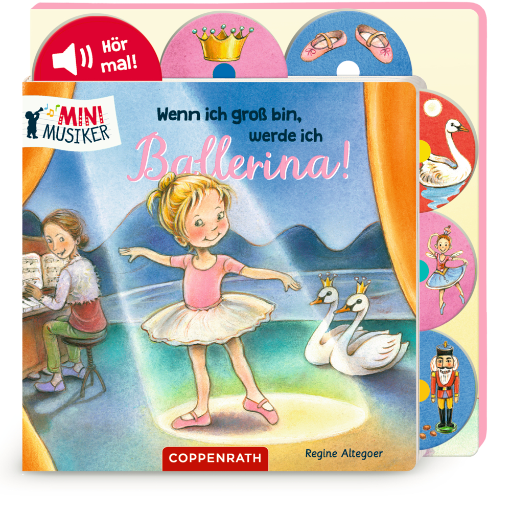 Wenn ich groß bin, werde ich Ballerina! (Soundbuch / Mini-Musiker)
