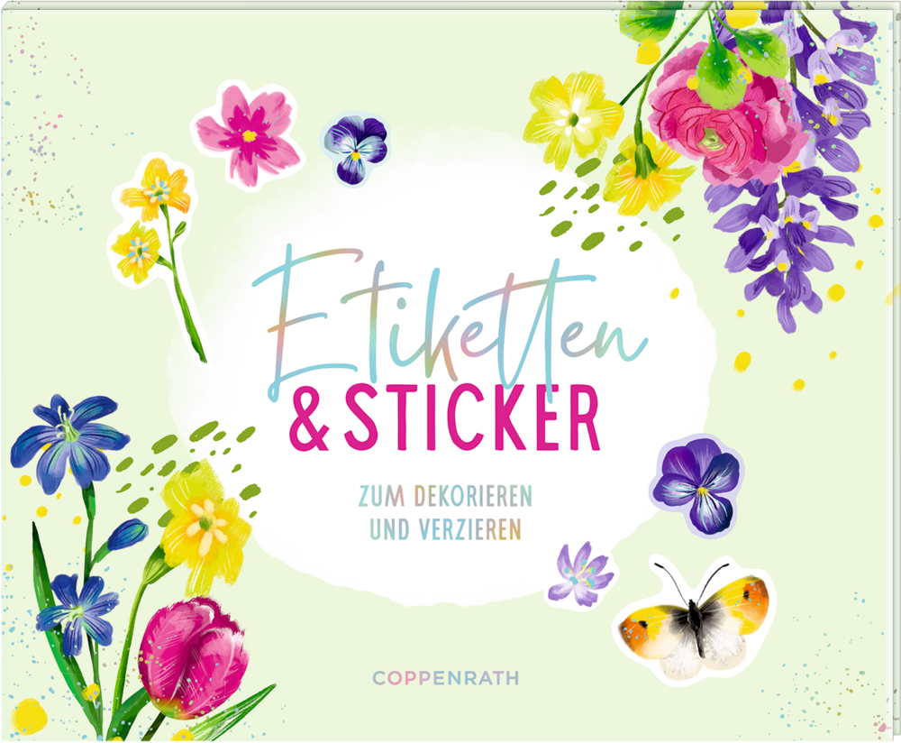 Stickerbuch: Etiketten & Sticker (Immer her mit dem schönen Leben) Ein Schmetterling und bunte Blumen rahmen den Schriftzug „Etiketten & Sticker“ auf hellgrünem Hintergrund ein.