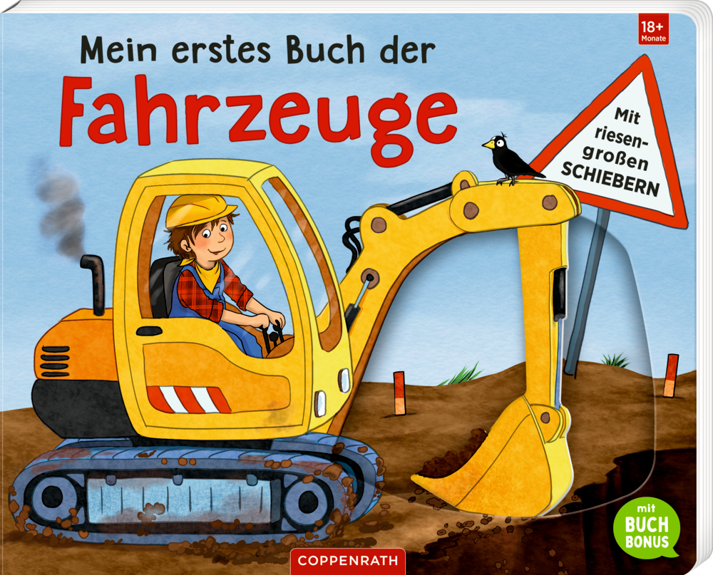 Mein erstes Buch der Fahrzeuge Auf dem Cover von "Mein erstes Buch der Fahrzeuge" wird eine Person die mit einem gelben Bauhelm einen Comic-Bagger fährt abgebildet.