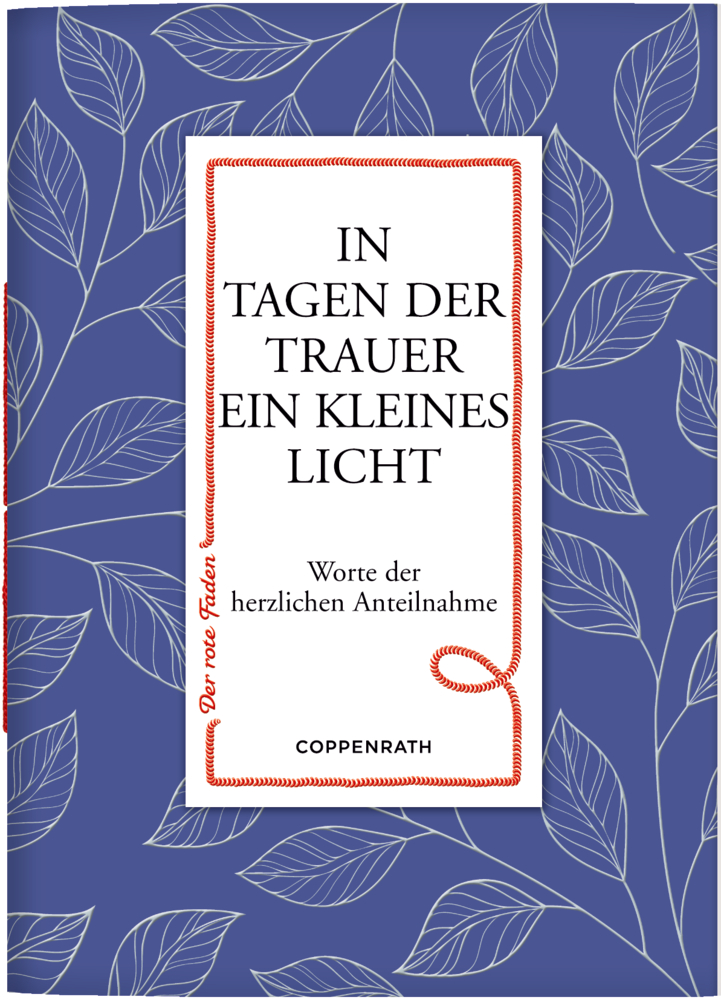 Der rote Faden No. 130: In Tagen der Trauer ein kleines Licht Blauer Einband mit Blattmuster, weißer Box und dem Titel In Tagen der Trauer ein kleines Licht.
