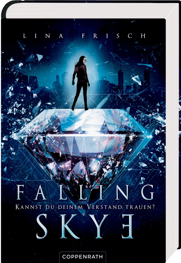 Falling Skye (Bd.1) - Kannst du deinem Verstand trauen?