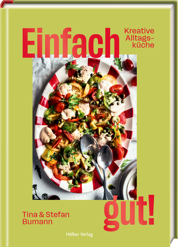 Einfach gut! - Kreative Alltagsküche Bunter Gemüsesalat auf dem Cover eines Kochbuchs mit dem Titel „Einfach gut!“ vor grünem Hintergrund.