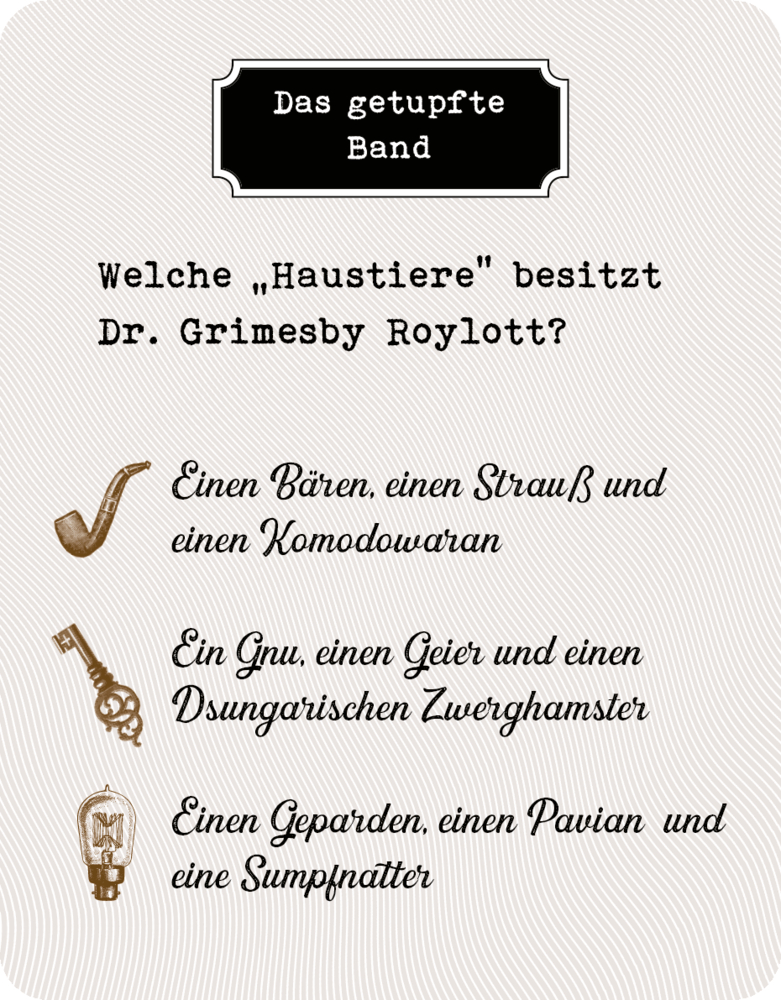 Quizkarte: Welche Tiere besitzt Dr. Roylott? Drei Antwortmöglichkeiten stehen zur Auswahl: Schlange, Spinne, Affe.