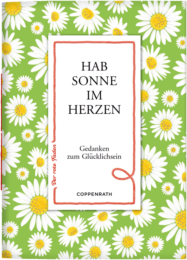 Der rote Faden No. 76: Hab Sonne im Herzen