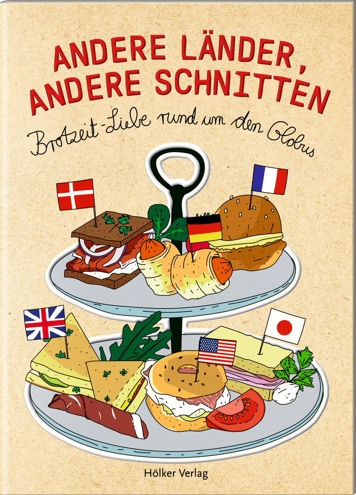 Der kleine Küchenfreund: Andere Länder, andere Schnitten (Brot) Der kleine Küchenfreund: Andere Länder, andere Schnitten (Brot)