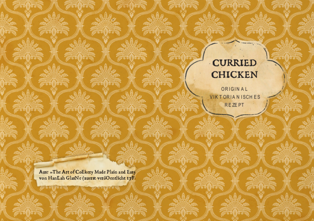 Beilage, ein verzierter gelber Einband mit der Aufschrift „Curried Chicken: Original Viktorianisches Rezept“ und dekorativen Mustern.
