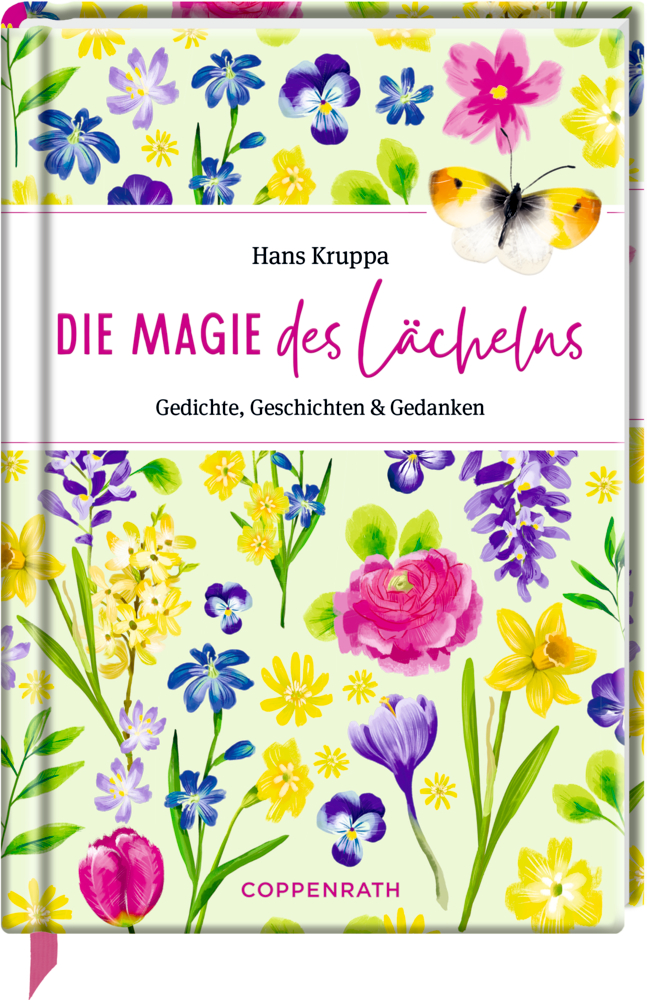 Edizione: Die Magie des Lächelns (Kruppa) Farbenfroher Bucheinband mit Blumen, einem Schmetterling und dem Titel „Die Magie des Lächelns“ von Hans Kruppa.