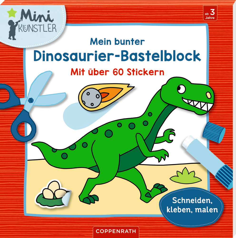 Mein bunter Dinosaurier-Bastelblock (Mini-Künstler) Buntes Bastelbuch-Cover "Mein bunter Dinosurier-Bastelblock" mit grünem Dinosaurier, Schere, Meteorit und Bastelmaterialien.