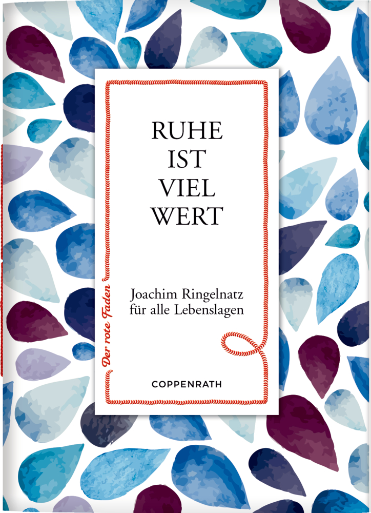 Buchcover mit blauen und lila Blättern, Titel: Ruhe ist viel wert von Joachim Ringelnatz.