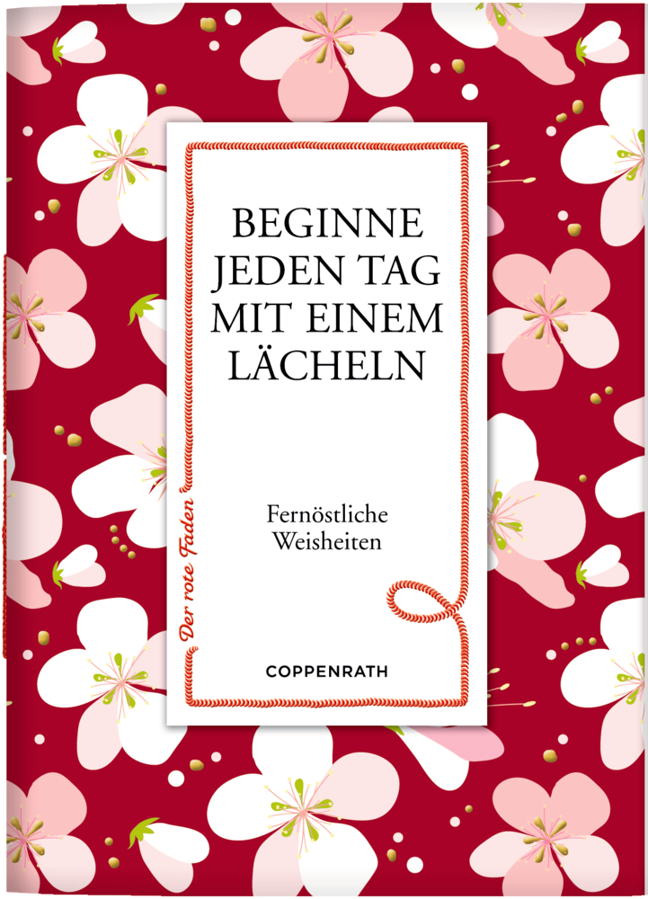 Der rote Faden No. 137: Beginne jeden Tag mit einem Lächeln