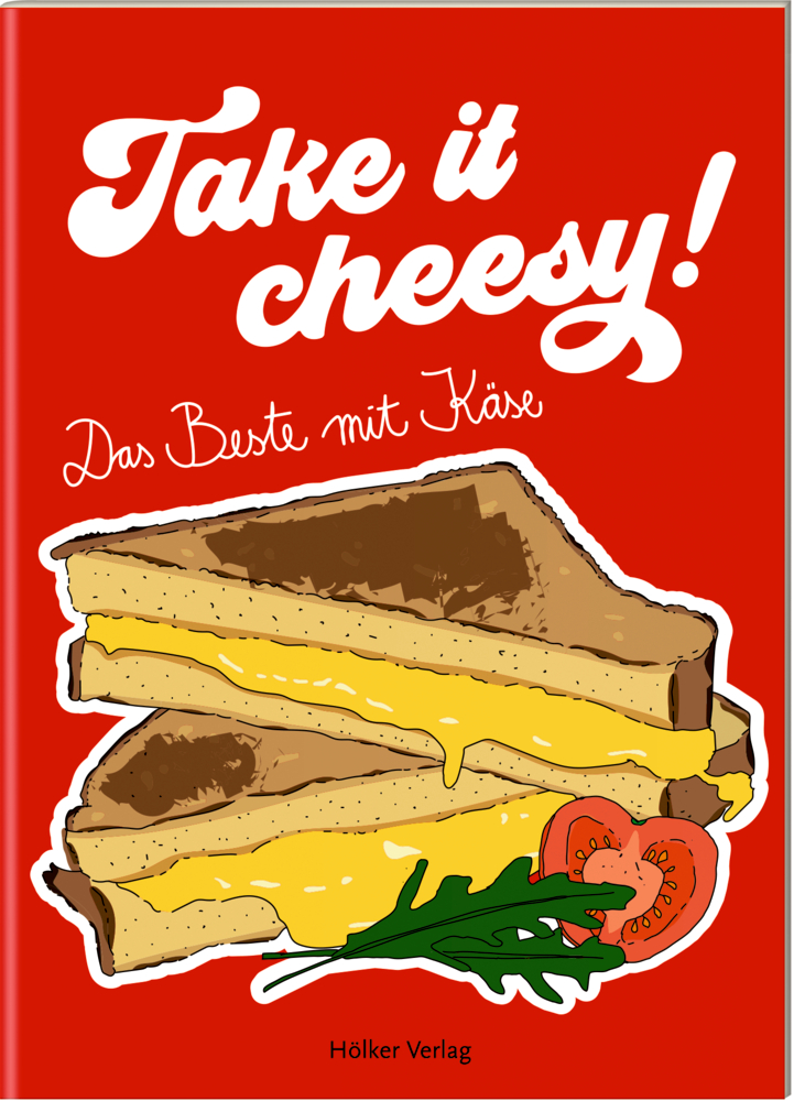 Der kleine Küchenfreund: Take it cheesy! (Käse)