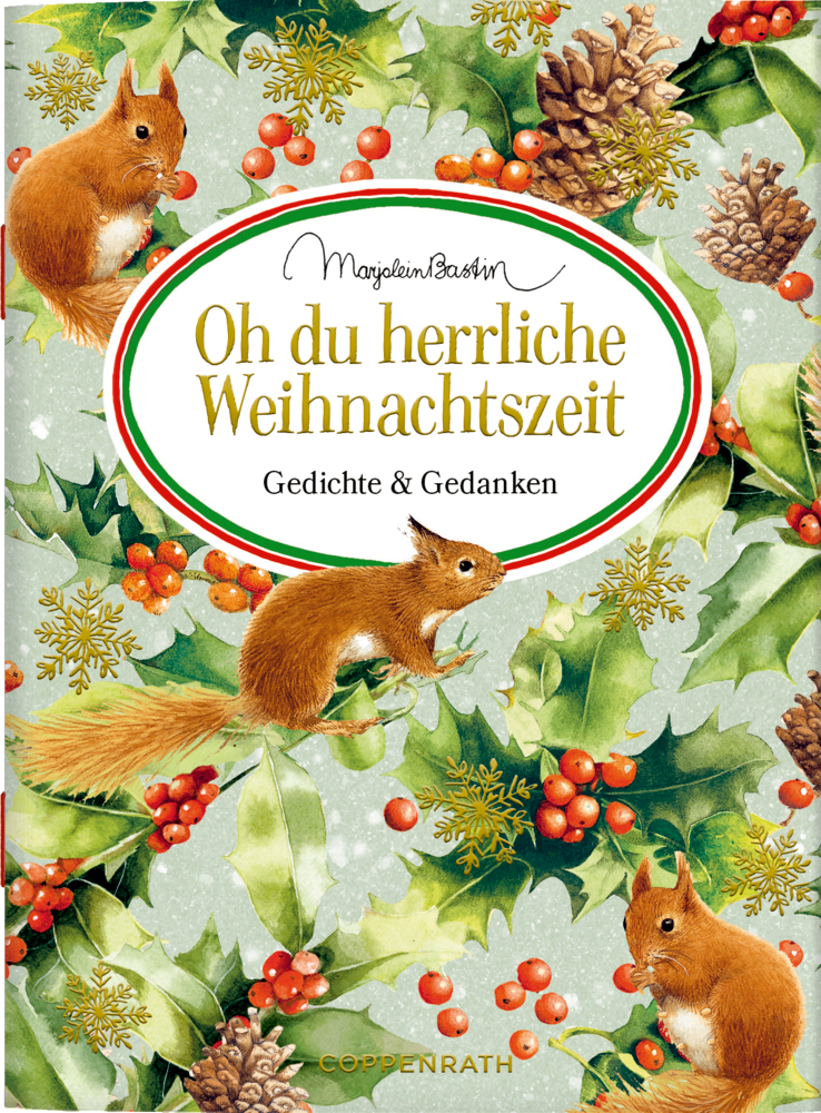 Buchcover mit Eichhörnchen, Stechpalme und Beeren und dem Titel: „Oh du herrliche Weihnachtszeit. Gedichte & Gedanken.