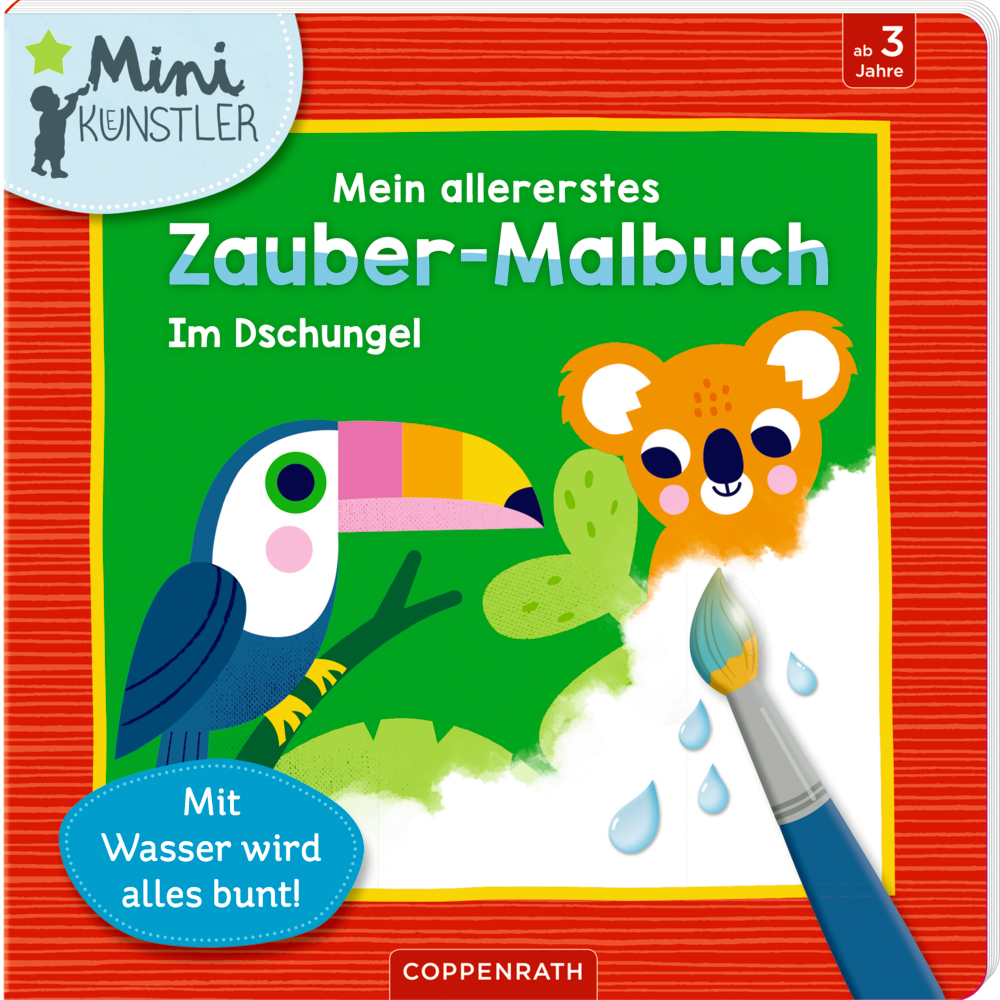 Mein allererstes Zauber-Malbuch: Im Dschungel (Mini-Künstler) Kindermalbuchcover mit Tukan, Koala, Pinsel und Wassertropfen.