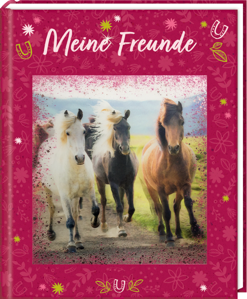 Freundebuch: Pferdefreunde - Meine Freunde Freundebuchcover: Drei Pferde laufen auf einem Pfad über umrandet von einem rosa Blumenhintergrund, auf dem „Meine Freunde“ steht.