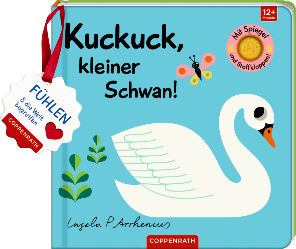Mein Filz-Fühlbuch: Kuckuck, kleiner Schwan! (Fühlen & begreifen)