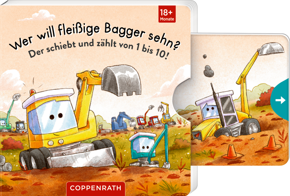 Wer will fleißige Bagger sehn? Der schiebt und zählt von 1 bis 10! Auf dem Kinderbuchcover sind Bagger und Baufahrzeuge mit Titel "Wer will fleißige Bagger sehen? Der schiebt und zählt von 1 bis 10!" abgebildet.
